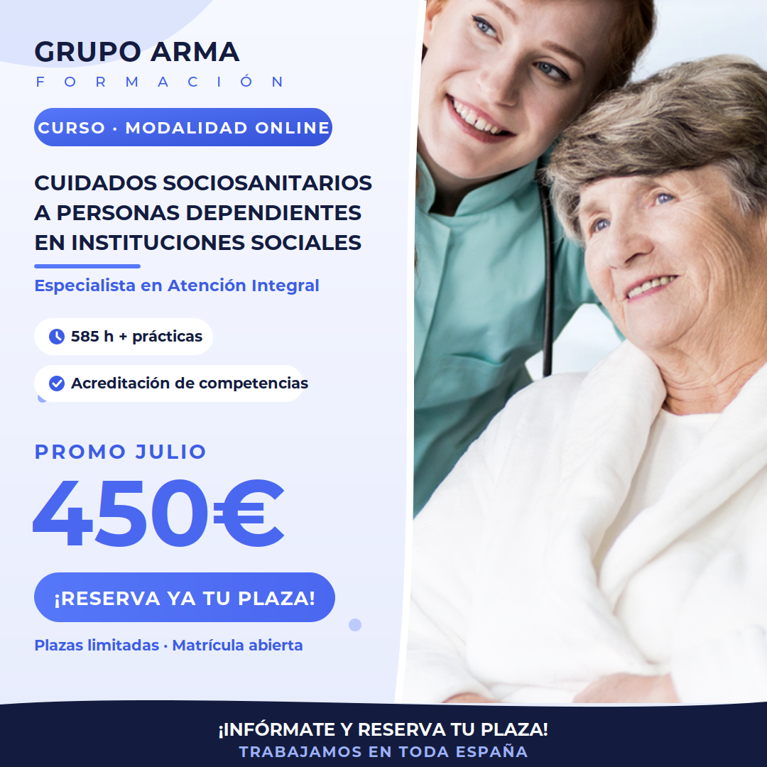 CUIDADOS SOCIOSANITARIOS A PERSONAS DEPENDIENTES EN INSITUCIONES SOCIALES 585HORAS